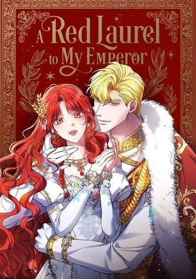 Red Laurel Flowers To My Emperor ดอกลอเรลสีแดงแด่จักรพรรดิของฉัน