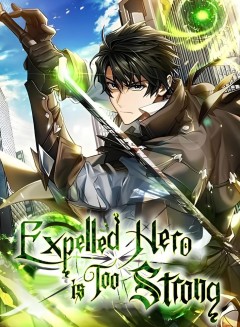 Expelled Hero Is Too Strong ฮีโร่ผู้แข็งแกร่งถูกไล่ออกจากกิลด์อันดับหนึ่ง