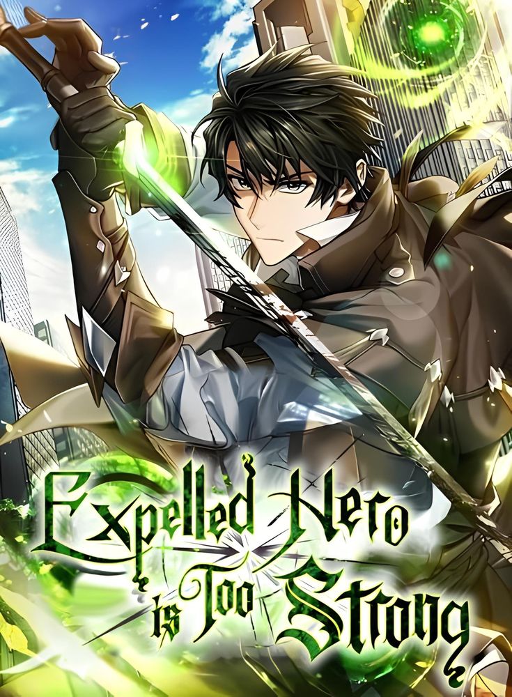 Expelled Hero Is Too Strong ฮีโร่ผู้แข็งแกร่งถูกไล่ออกจากกิลด์อันดับหนึ่ง